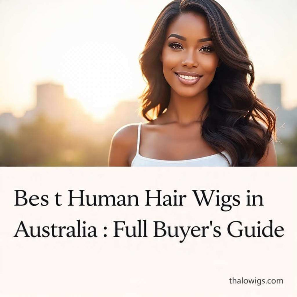 Best Human Hair Wigs in Australia 2025: Full Buyer’s Guide